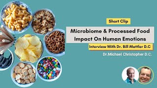 Microbiome & Processed Food Impact On Human Emotions | Dr. Michael Christopher | Episode #49