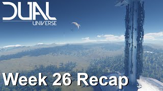 My Dual Universe Experience | Week 26