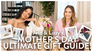 The Ultimate Mother's Day Gift Guide! with Lizzy Mathis  | JESSICA ALBA