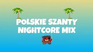 🌴⛵NIGHTCORE MIX - POLSKIE SZANTY⛵🌴