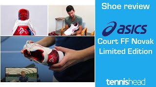 NEW LIMITED EDITION Novak Djokovic shoe review... Check out this stunning ASICS Court FF update