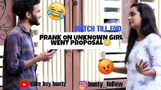 BANK LOAN PRANK ON UNKNOWN GIRL | WENT PROPOSAL⚡| #BUNTY_FELLOW  |