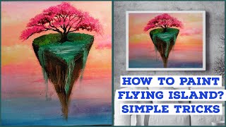 HOW TO PAINT FLYING ISLAND ACRYLIC FOR BEGINNERS:FLYING ISLAND PAINTING#116