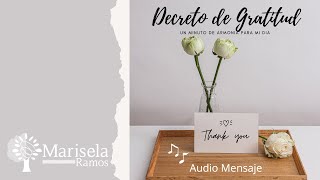 Decreto de Gratitud. Un minuto de armonía y paz en mi día