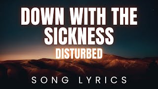 Disturbed - Down with the Sickness | SONG LYRICS Version