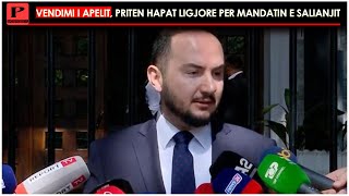 Vendimi i apelit, priten hapat ligjore per mandatin e Salianjit/ mandati mbaron ose ndërpritet