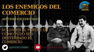 LTE #66 - Los Enemigos del Comercio, de Antonio Escohotado. Volumen III COMPLETO