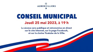 Conseil municipal du 25 mai 2023