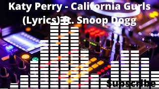 Katy Perry - California Gurls (Lyrics) ft. Snoop Dogg