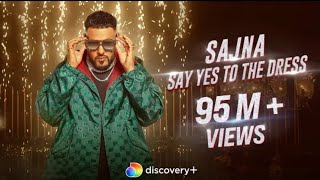 #bollywood Badshah - #Sajna | Say Yes To The Dress (Official Video) | Payal Dev new#hindi status vid