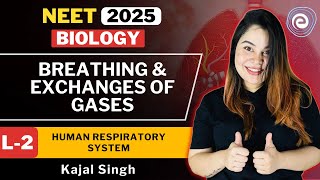 Breathing and Respiration I L2 I Human Respiratory System I NCERT Line by Line| Biolog | Kajal Singh