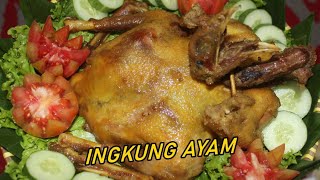 RESEP INGKUNG AYAM KAMPUNG ENAK DAN EMPUK