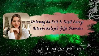 Eril ve Dişil Enerjilerin Dolunay Gündemi