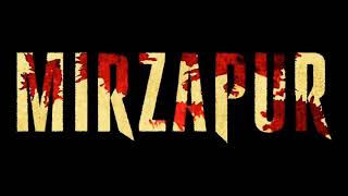 Mirzapur Intro Theme.