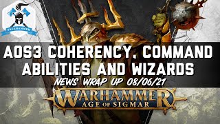 AGE OF SIGMAR 3 - NEW RULES REVEALED - COHERENCY, COMMAND ABILITIES AND NEW WIZARDS - NEWS 8/6/21