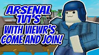 🔴 Roblox Arsenal 1v1s & MORE with Viewers