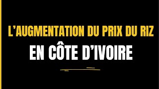 L’augmentation du prix du riz en Côte d’Ivoire