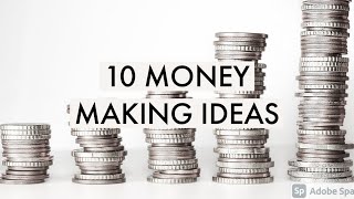 10 Money Making Ideas