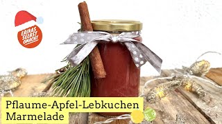 Pflaume-Apfel -Lebkuchen Marmelade | zum verschenken und zum selber Naschen￼