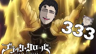 Black Clover #333 in like 6 MINUTES (ZA WARUDO)