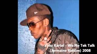 Vybz Kartel - We No Tek Talk (Jermaine Riddim/Portmore Empire Riddim) 2008