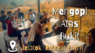 Mengopi Atas Bukit Jelantok Retreat Farm