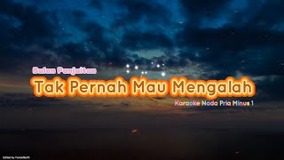 Tak Pernah Mau Mengalah (Bulan Panjaitan) - Karaoke Pop Nada Pria Minus 1