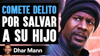 Comete Delito Por Salvar A Su Hijo | Dhar Mann Studios