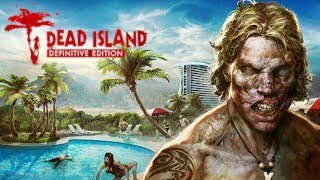 НУ ЗДРАВСТВУЙ ТЮРЬМА ► Dead Island Definitive Edition #15