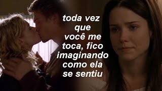 depressão e talaricagem | lucas, peyton e brooke ; wildflower - billie eilish (tradução)