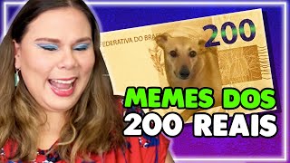 REAGINDO aos MEMES com a NOTA de 200 REAIS | Lívia Lamblet