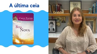 25- A última ceia - Livro Boa Nova| Maristela Santos