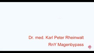 Roux-Y-Magenbypass - Dr. med. Karl Peter Rheinwalt