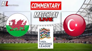 WALES vs TURKEY Live Commentary UEFA NATIONS LEAGUE Football Stream  + Livescores