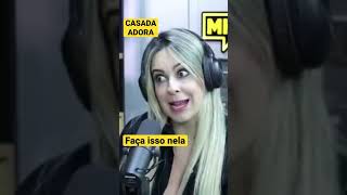 MULHER CASADA AMA ISSO!