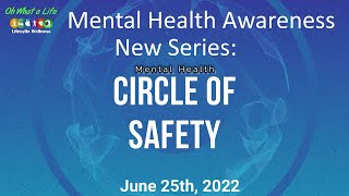 Mental Health Promo: Circle Of Safety - New Series Starts June 25th 2022