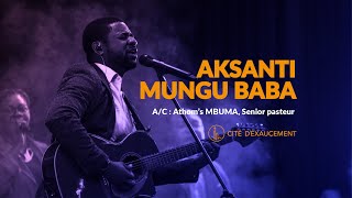 Live record Aksanti Mungu Baba (audio officiel) : CE_Worship ft Athom's Mbuma, Senior pastor