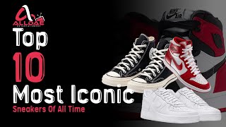 Top 10 Most Iconic Sneakers Of All Time