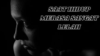 saat hidup merasa sangat lelah #katakatabijak #motivasi #quotes