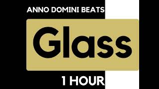 Anno Domini Beats - Glass [1 HOUR Loop]