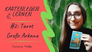 Kartenlegen lernen #2 - Das Tarotdeck: Große Arkana