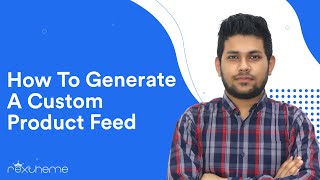 How To Generate A Custom Product Feed Using Product Feed Manager For WooCommerce