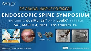 Amplify Surgical's 2nd Annual Endoscopic Spine Symposium - Presentations