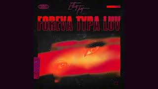 Elliott Trent - Foreva Typa Luv