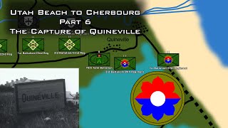 The Capture of Quineville | Utah Beach to Cherbourg, Normandy 1944