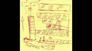 Tina, Age 13 - Pop Songs For Our Friends