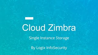 Cloud Zimbra: Single Instance Storage - An important feature for Disk Space Occupancy