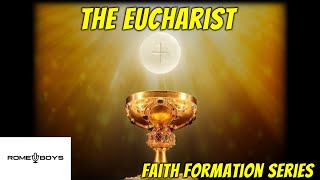 Faith Formation: The Eucharist