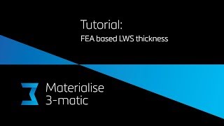 Tutorial: FEA-Based Thickness in Materialise 3-matic