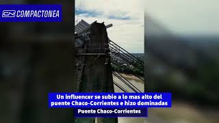 Un influencer se subió a lo más alto del puente Chaco-Corrientes e hizo dominadas